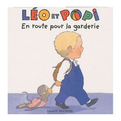 Léo Et Popi : En route pour la garderie : Livre pour enfant : Unité